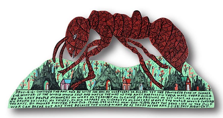 Howard Finster. Prov -6-6 Consider Ant Cut Out