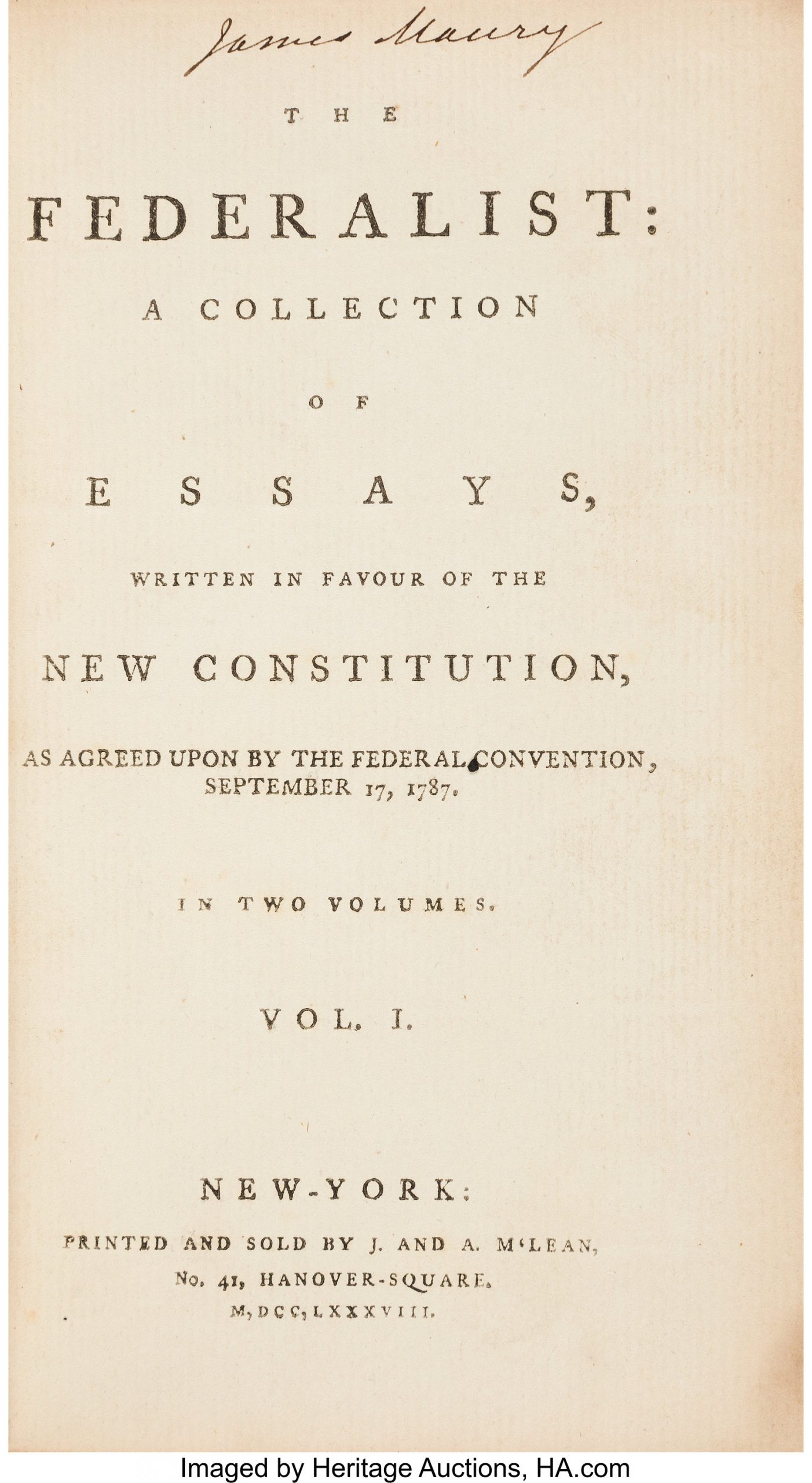 [Alexander Hamilton, James Madison, and John Jay]. The Federalist