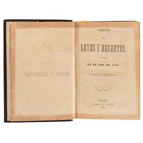 Colección de Leyes y Decretos Publicados en 1847 y 1848. México- Imprenta en Palacio, 1852. Dos tomos en un volumen