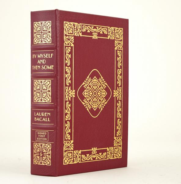 BACALL, LAUREN Myself and Then Some. Norwalk, CT- Easton Press, 2005. Signed, with prospectus laid-in. Full gilt leather