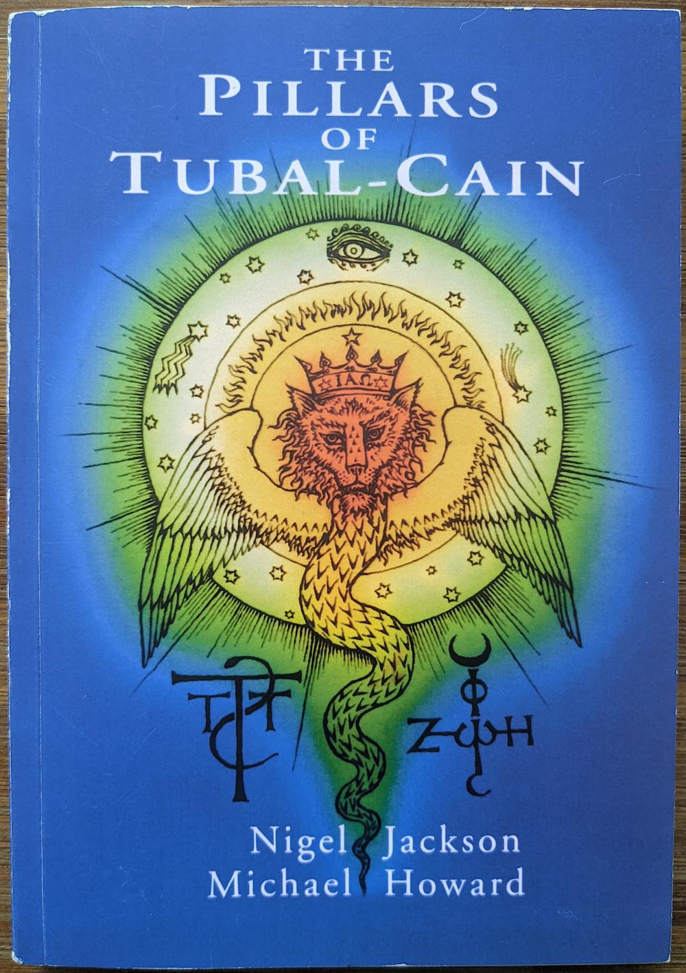 Book The Pillars of Tubal-Cain by Nigel Jackson and Michael Howard